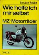 Neuber/Müller - Wie helfe ich mir selbst - MZ-Motorräder